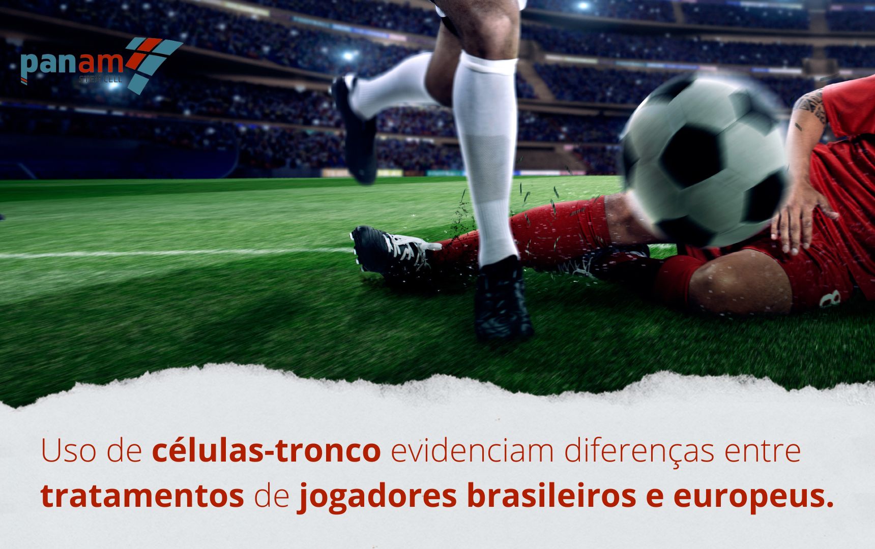 Uso de células-tronco evidenciam diferenças entre tratamentos de jogadores brasileiros e europeus